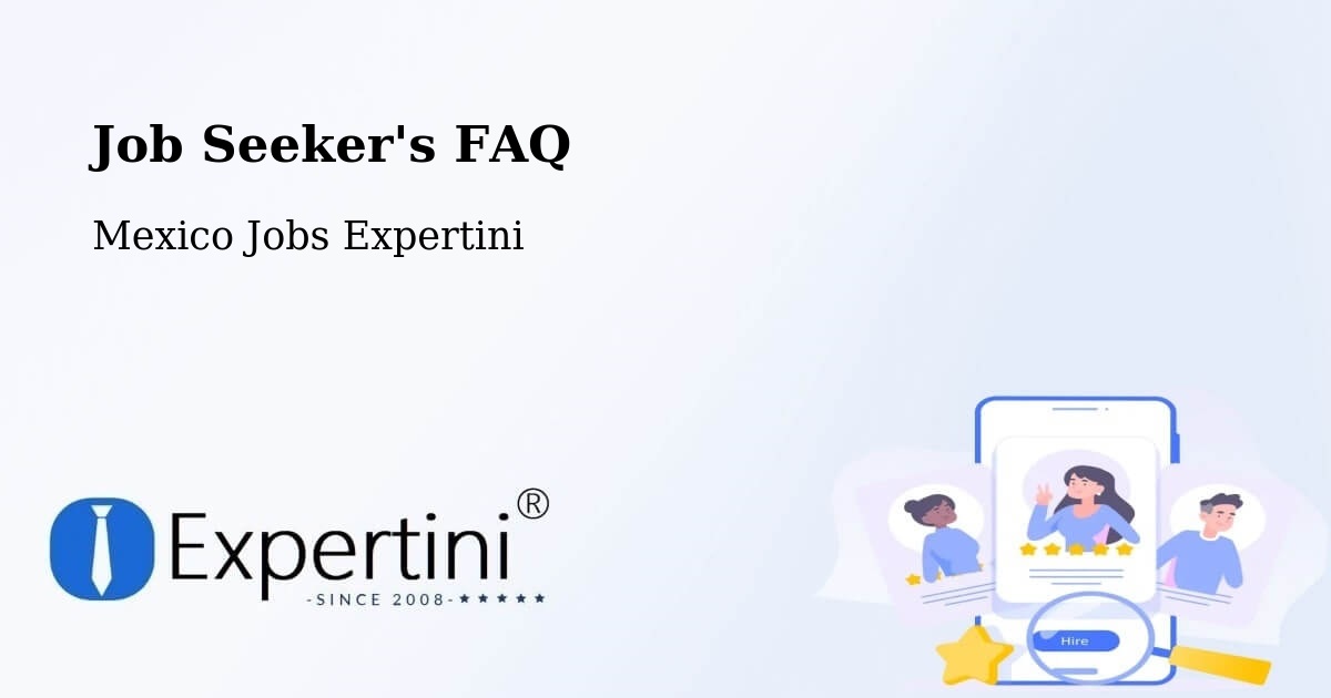 Job Seeker FAQ – Sentispac - Mexico Jobs Expertini