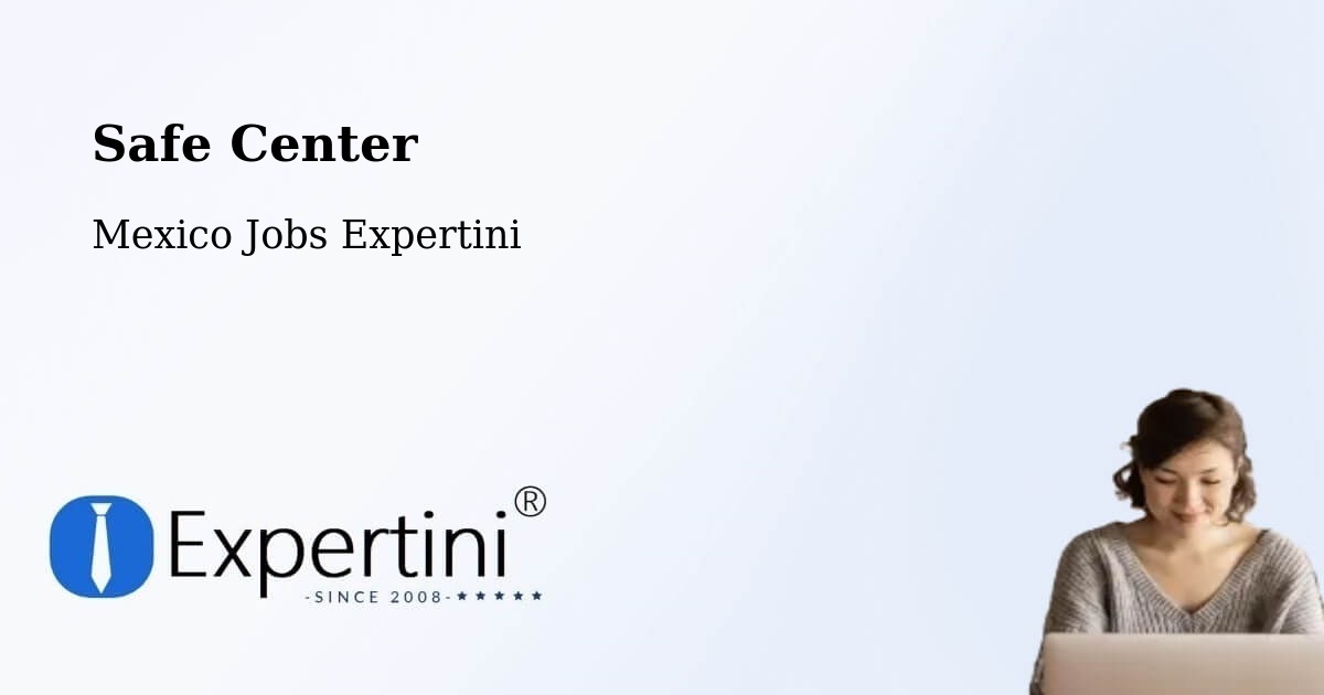 Safety Center – Sentispac - Mexico Jobs Expertini